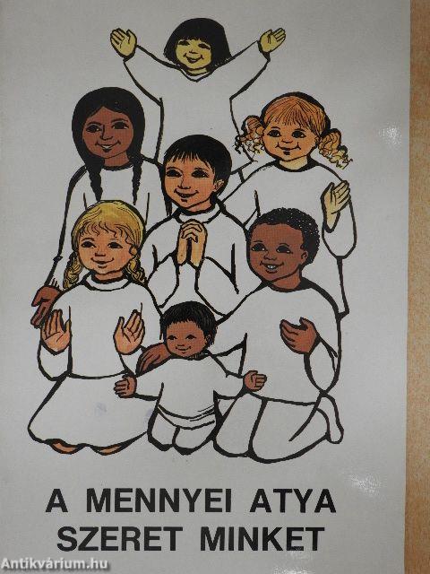 A mennyei atya szeret minket