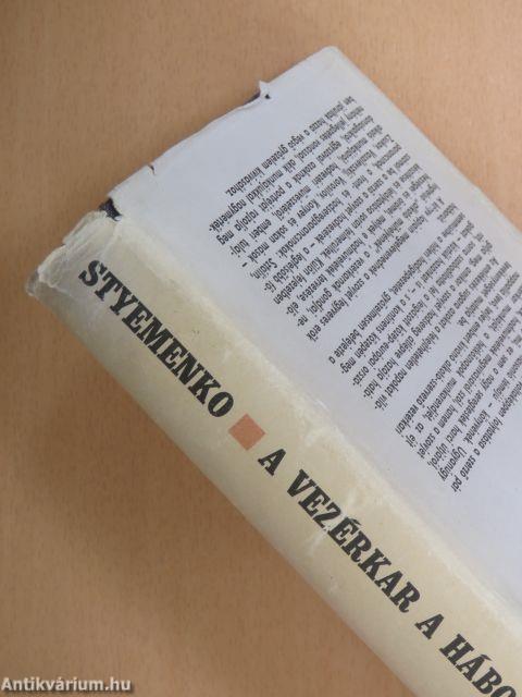 A vezérkar a háború éveiben