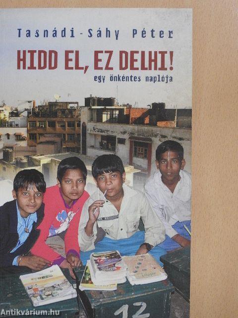 Hidd el, ez Delhi!