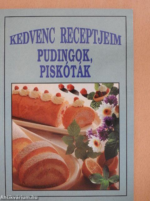 Kedvenc receptjeim - Pudingok, piskóták