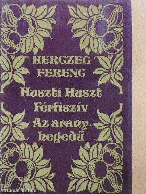 Huszti Huszt/Férfiszív/Az aranyhegedű