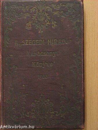 A Szegedi Hiradó Karácsonyi Könyve 1900