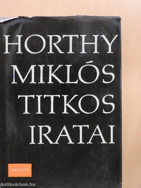 Horthy Miklós titkos iratai