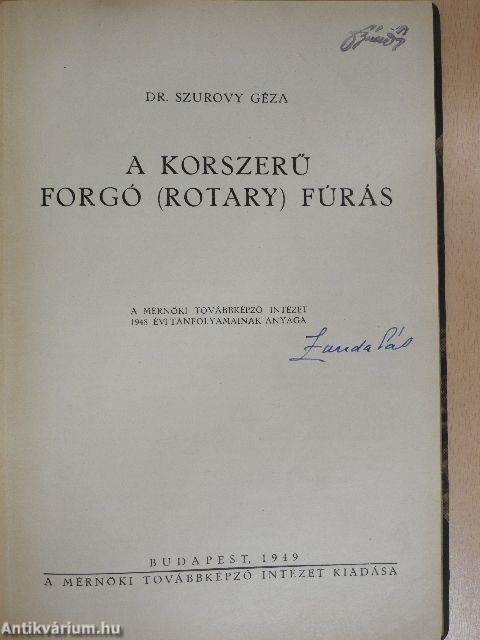 A korszerű forgó (rotary) fúrás