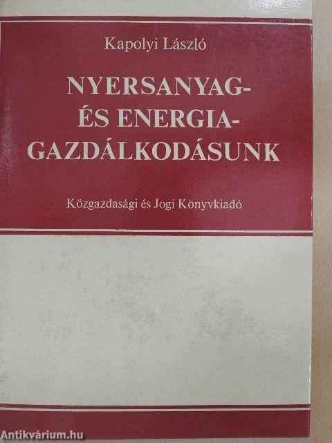 Nyersanyag- és energiagazdálkodásunk