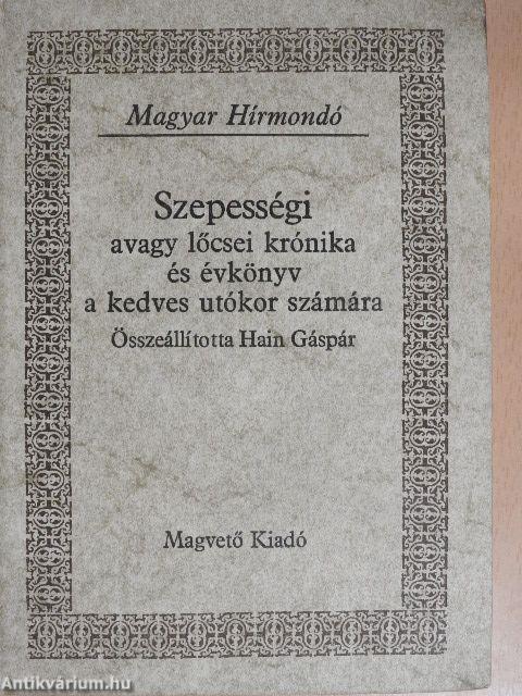 Szepességi avagy lőcsei krónika és évkönyv a kedves utókor számára