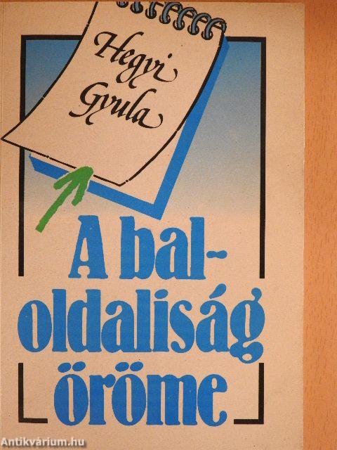 A baloldaliság öröme