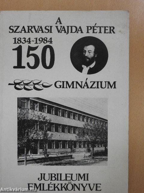 A szarvasi Vajda Péter Gimnázium jubileumi emlékkönyve