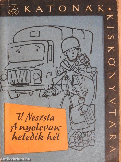 A nyolcvanhetedik hét