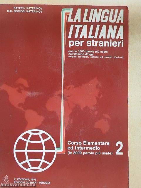 La Lingua Italiana per stranieri 2. - Corso Elementare ed Intermedio