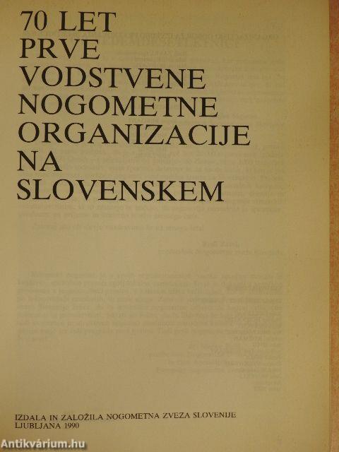 70 let prve vodstvene nogometne organizacije na Slovenskem