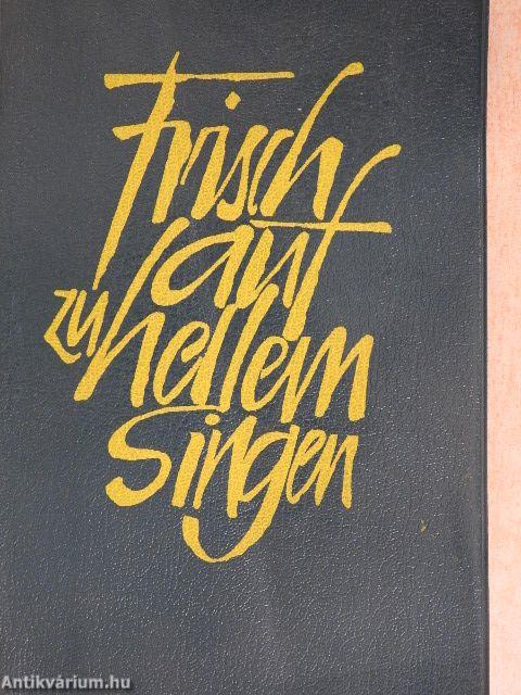 Frischauf zu hellem Singen