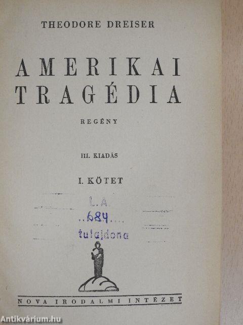 Amerikai tragédia I-II.