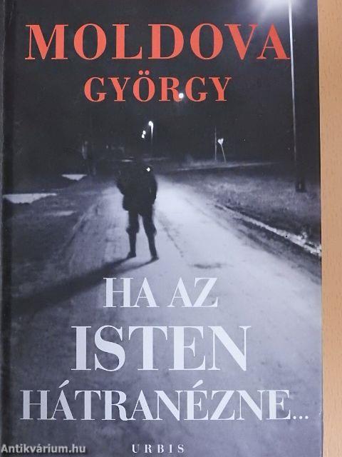 Ha az Isten hátranézne... 1-2.