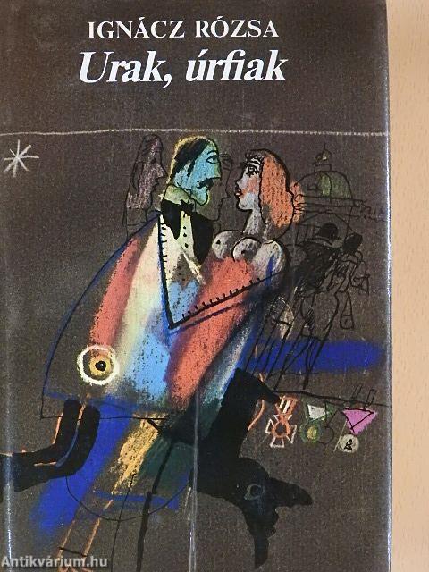 Urak, úrfiak I-II.