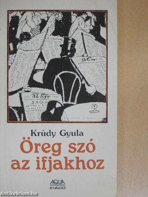 Öreg szó az ifjakhoz I.