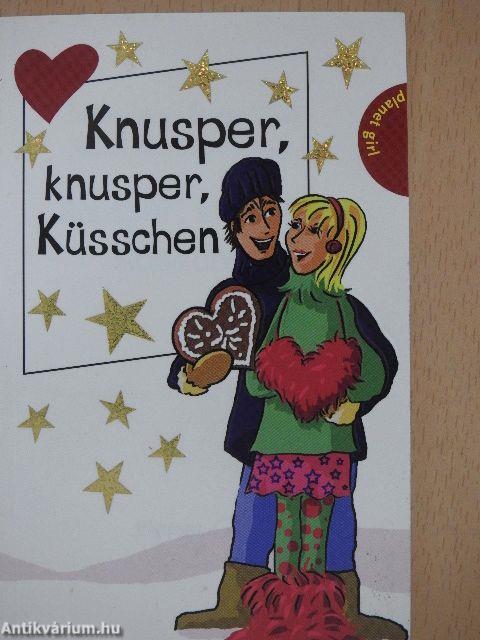 Knusper, knusper, Küsschen