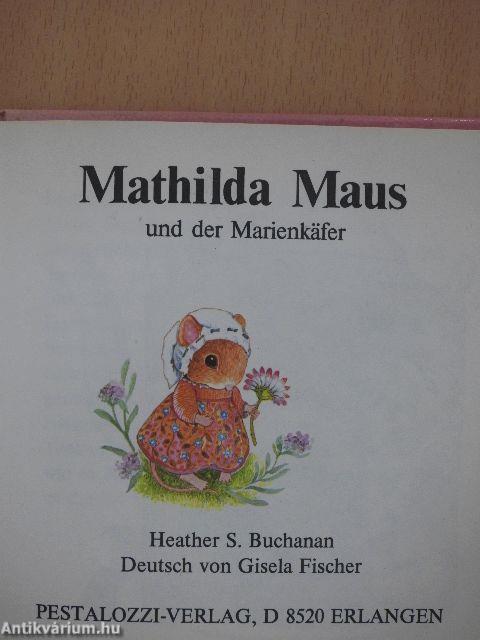 Mathilda Maus und der Marienkäfer