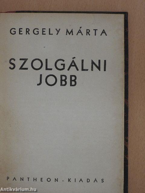 Szolgálni jobb