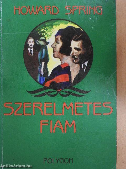 Szerelmetes fiam I-II.