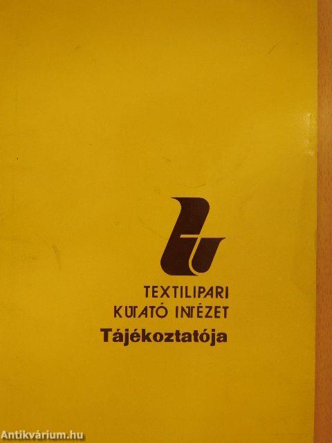 Textilipari Kutató Intézet Tájékoztatója