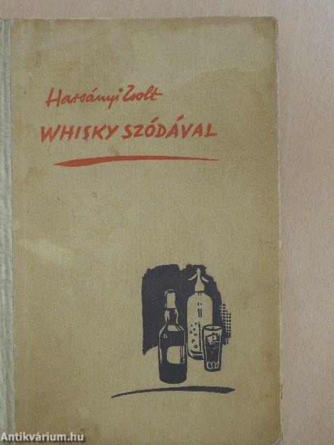 Whisky szódával I-II.