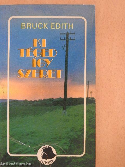 Ki téged így szeret