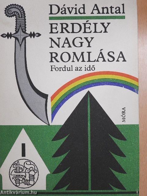 Erdély nagy romlása III.