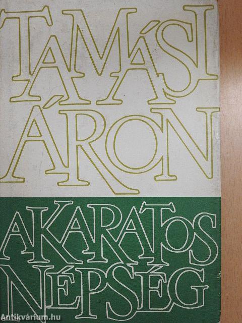 Akaratos népség I-II.