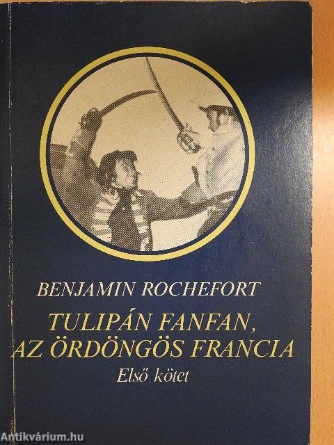 Tulipán Fanfan, az ördöngös francia I-II.