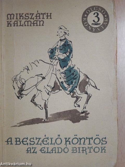 A beszélő köntös/Az eladó birtok