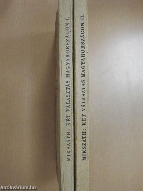 Két választás Magyarországon I-II.