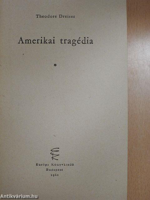 Amerikai tragédia I-II.