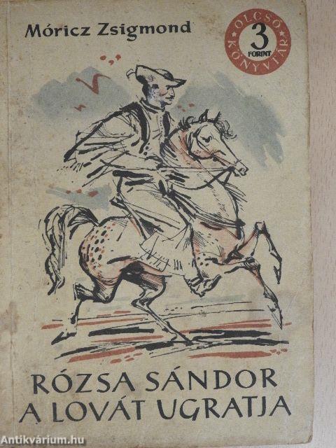 Rózsa Sándor a lovát ugratja I-II.