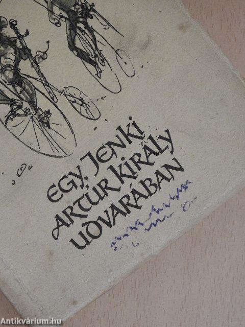 Egy jenki Artúr király udvarában I-II.