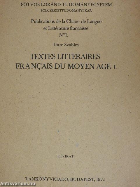 Textes Litteraires Francais du Moyen Age I.