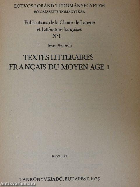 Textes Litteraires Francais du Moyen Age I.