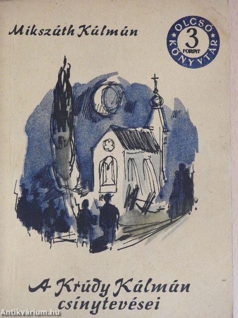 A Krúdy Kálmán csínytevései/Mindenki lépik egyet