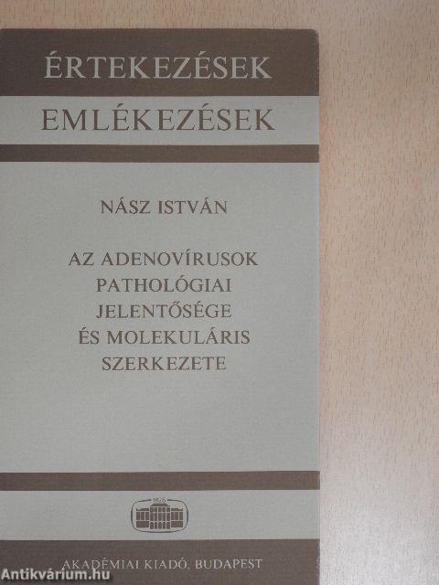 Az adenovírusok pathológiai jelentősége és molekuláris szerkezete