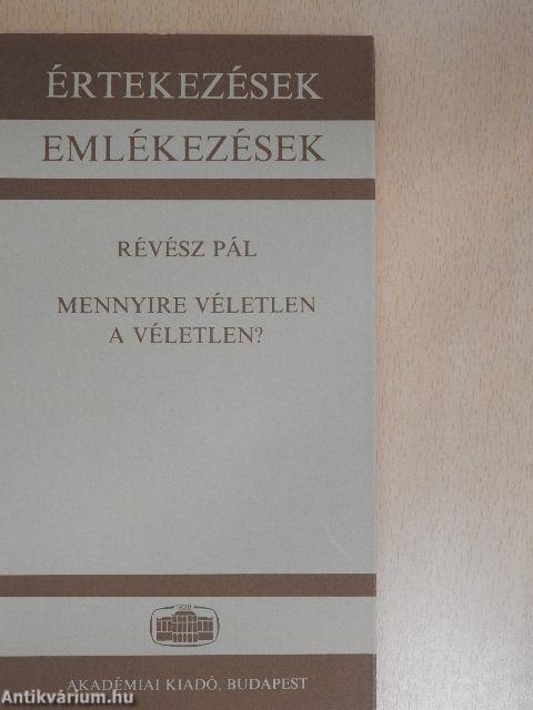 Mennyire véletlen a véletlen?