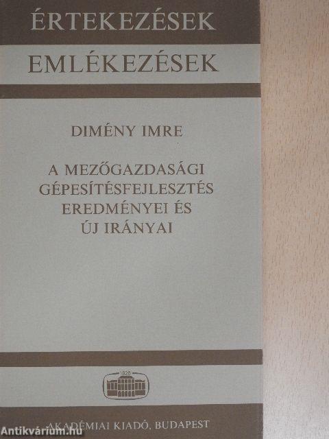 A mezőgazdasági gépesítésfejlesztés eredményei és új irányai