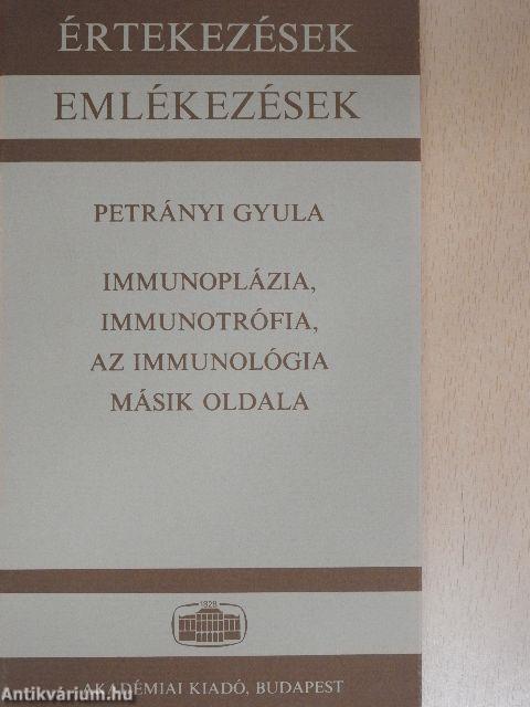 Immunoplázia, immunotrófia, az immunológia másik oldala