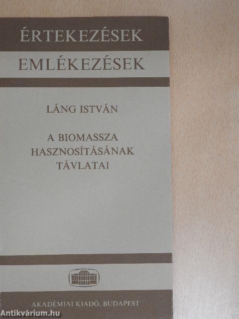 A biomassza hasznosításának távlatai