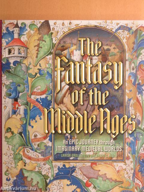 The Fantasy of the Middle Ages