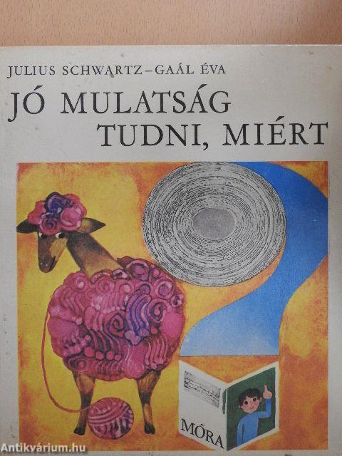 Jó mulatság tudni, miért