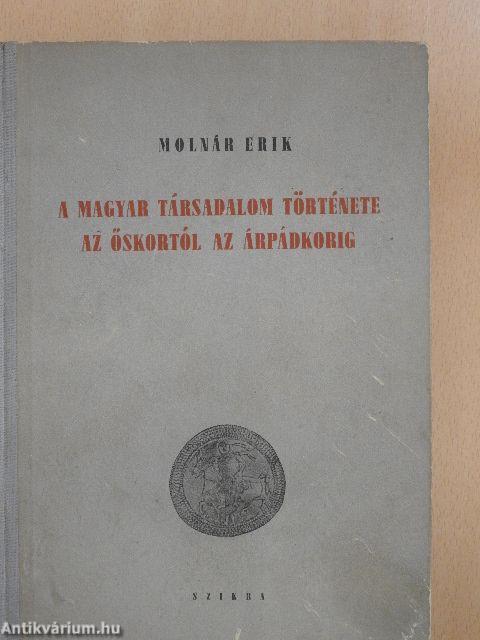 A magyar társadalom története az őskortól az Árpádkorig 