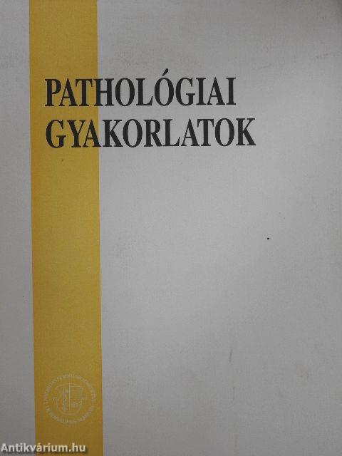 Pathológiai gyakorlatok