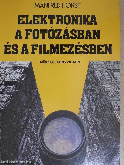Elektronika a fotózásban és a filmezésben