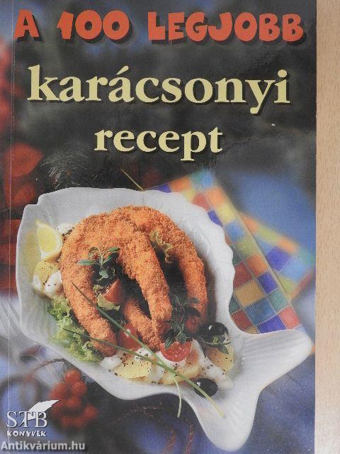 A 100 legjobb karácsonyi recept