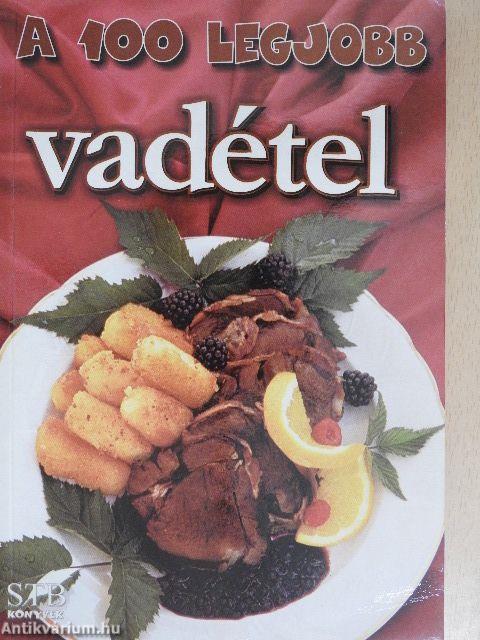 A 100 legjobb vadétel